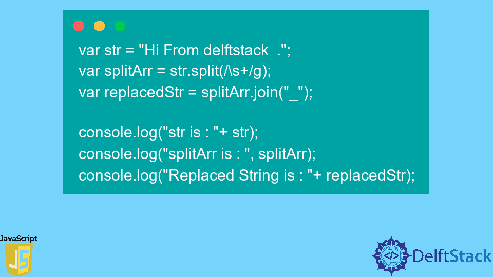 Replace Characters With Underscore In JavaScript Delft Stack